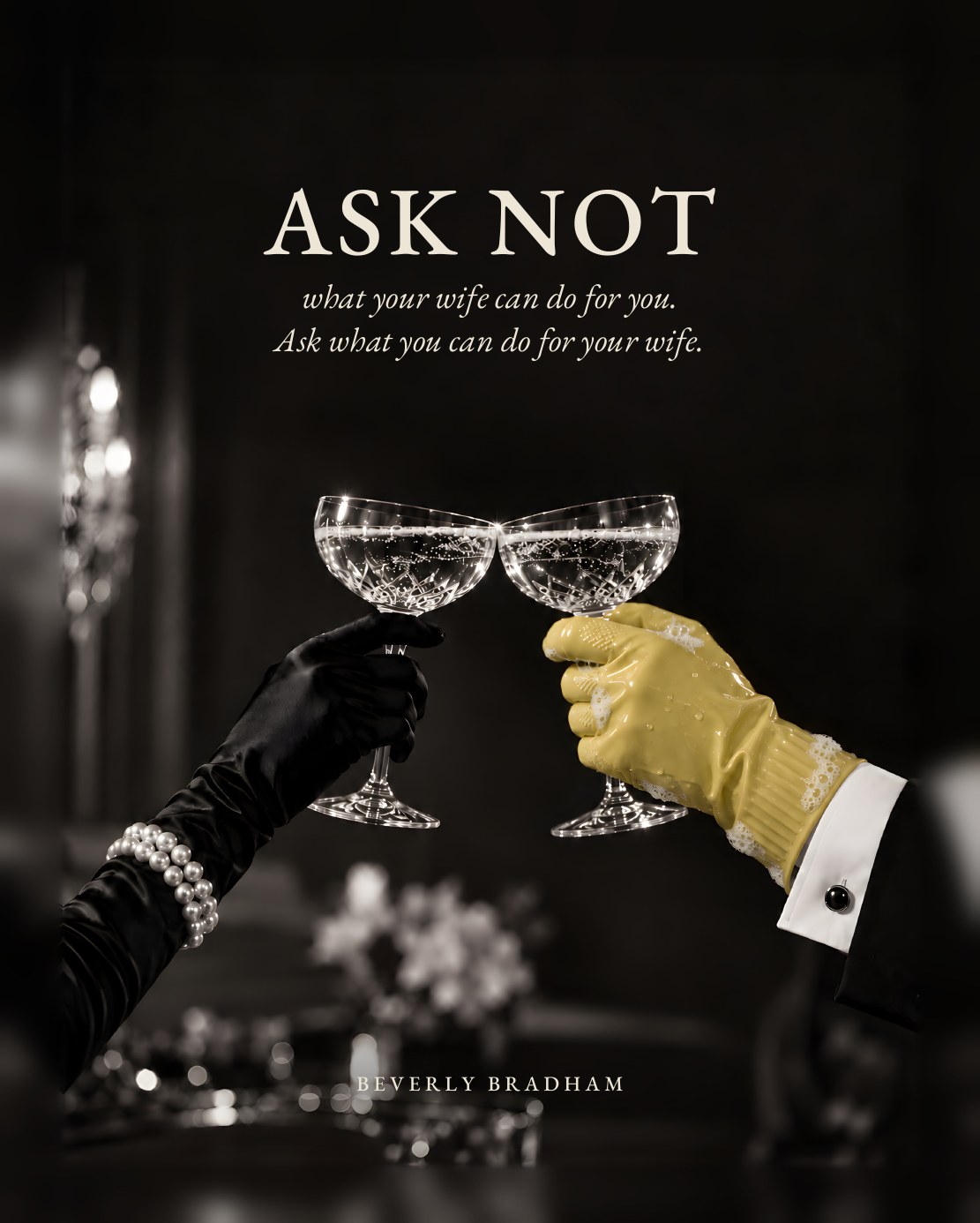 Ask Not, cover: two champagne coupes clinking, one hand in a black satin glove, the other in a yellow dishwashing glove